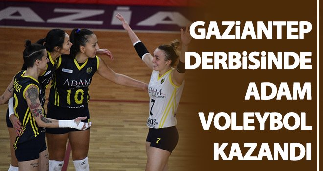 Gaziantep derbisinde Adam voleybol kazandı: 3-2