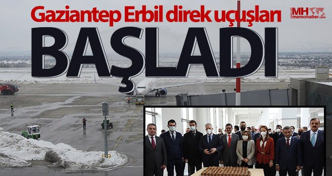 Gaziantep Erbil direk uçuşları başladı