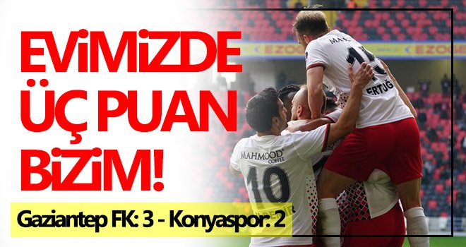 Gaziantep FK: 3 - Konyaspor: 2
