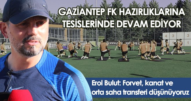 Gaziantep FK hazırlıklarına tesislerinde devam ediyor