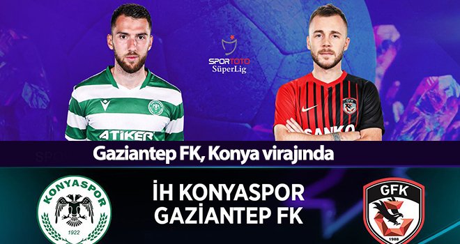Gaziantep FK Konya'ya konuk oluyor