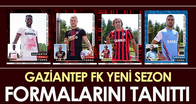 Gaziantep FK yeni sezon formalarını tanıttı