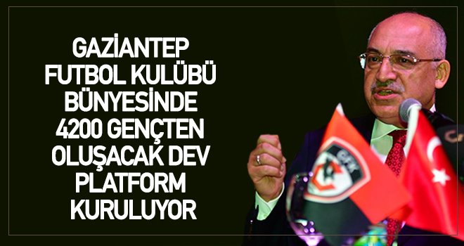 Gaziantep FK'dan 4200 Kişilik Gençlik Platformu 