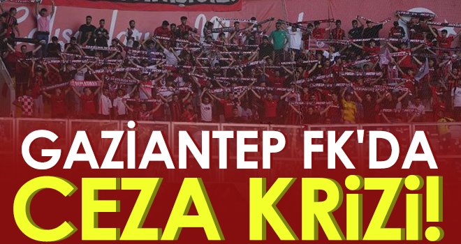 Gaziantep FK’ya taraftar cezası...