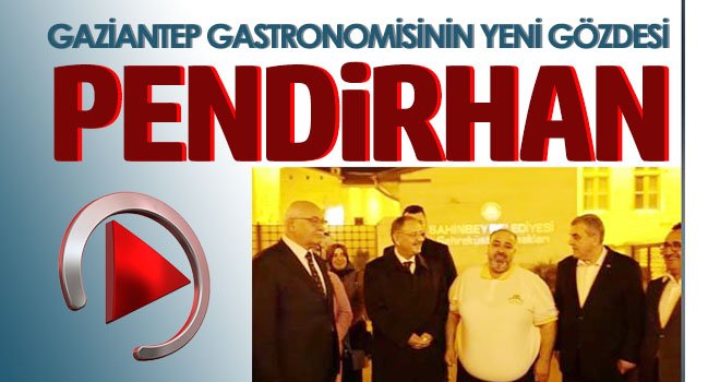 Gaziantep Gastronomisinin Yeni Gözdesi ‘PENDİRHAN’