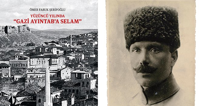 Gaziantep Harbi'ni belgelerle göz önüne seriyor