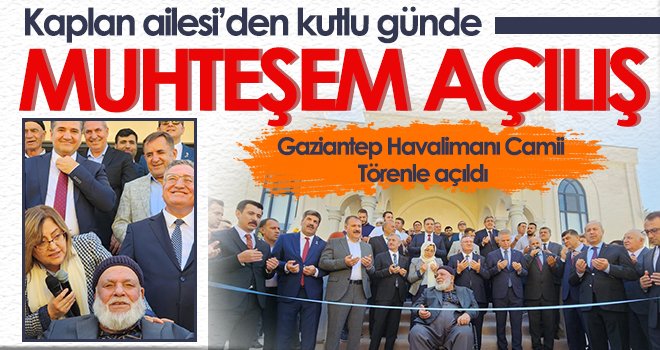 Gaziantep Havalimanı Camii Törenle açıldı