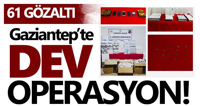 Gaziantep İl Jandarma Komutanlığı'ndan dev operasyon 