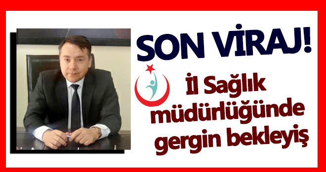 Gaziantep İl sağlık Müdürlüğünde son viraj!