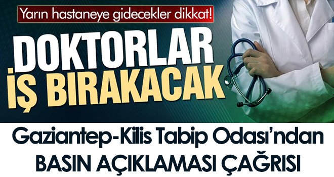 Gaziantep-Kilis Tabip Odası’ndan basın açıklaması çağrısı
