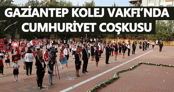 Gaziantep Kolej Vakfı’nda Cumhuriyet coşkusu