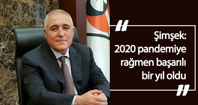 Gaziantep OSB Başkanı Şimşek’ten yeni yıl mesajı