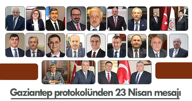 Gaziantep protokolünden 23 Nisan mesajı