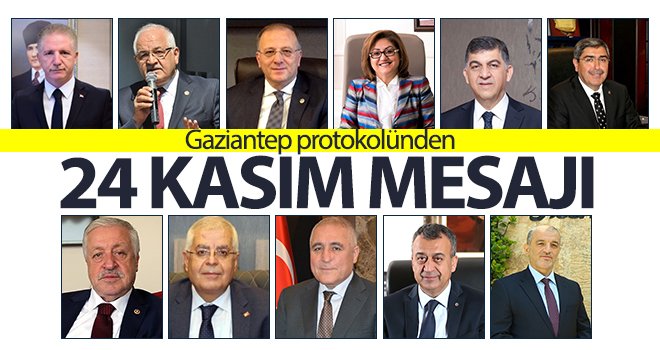 Gaziantep protokolünden 24 Kasım kutlama mesajları