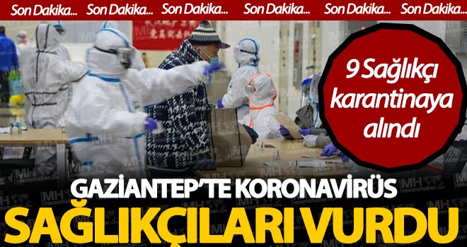 Gaziantep Sağlık Müdürlüğü Coronavirüste risk altında