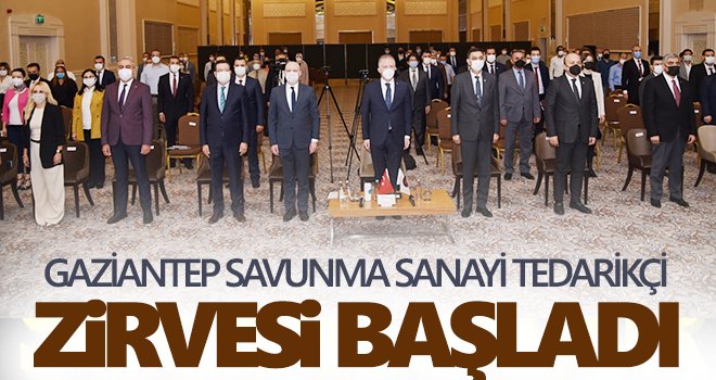 Gaziantep Savunma Sanayi Tedarikçi Zirvesi başladı