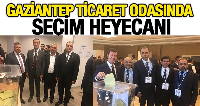 Gaziantep Ticaret Odasında seçim heyecanı
