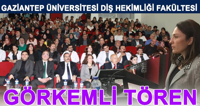 Gaziantep Üniversitesi Diş Hekimliği Fakültesi'nde 'Beyaz Önlük Töreni'