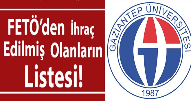 GAÜN'de FETÖ depremi! 13 akademisyen ihraç edildi