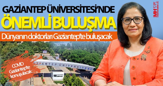 Gaziantep Üniversitesi’nde önemli buluşma