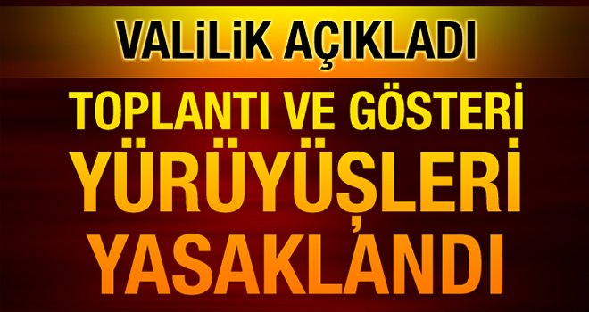 Gaziantep Valiliği o etkinlikleri 1 ay boyunca yasakladı!