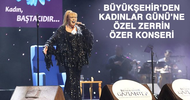 Gaziantep, Zerrin Özer'le coştu