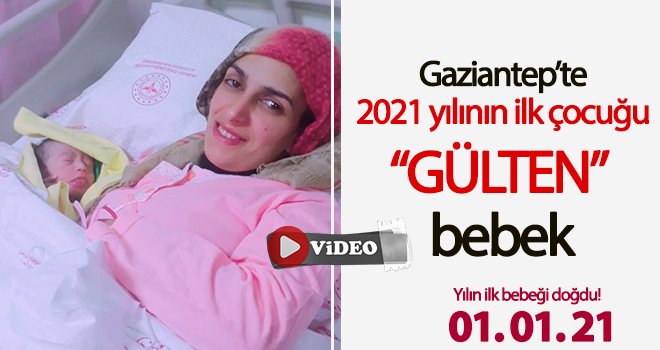 Gaziantep'in ilk bebeği: Gülten adı verildi
