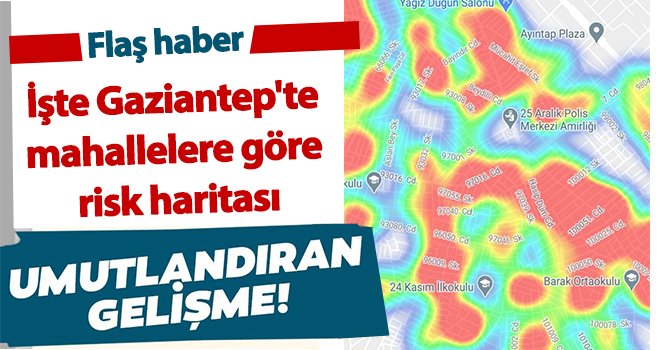 Gaziantep'in risk haritası açıklandı! 