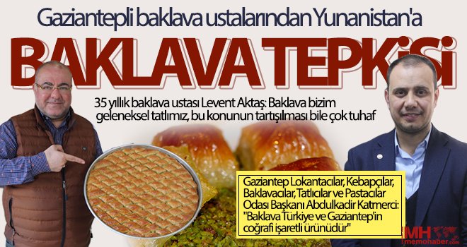 Gaziantepli baklava ustalarından Yunanistan'a baklava tepkisi