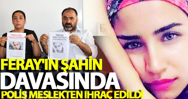 Gaziantepli Feray Şahin davasında flaş gelişme!
