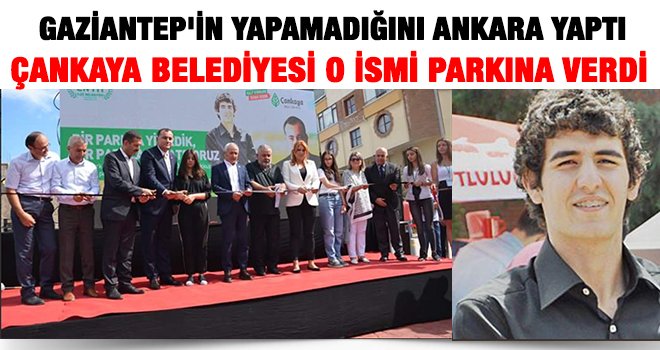Gaziantepli terör şehidinin ismi Çankaya'da yaşayacak