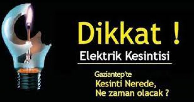Gaziantepliler dikkat! Gaziantep'te elektrik kesintisi olacak
