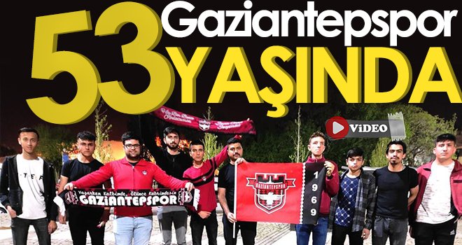 Gaziantepspor 53 yaşında