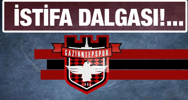 Gaziantepspor'da yönetiminde 4 istifa birden!..