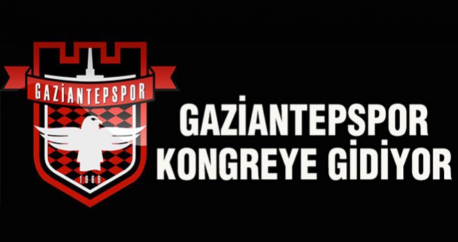 Gaziantepspor'da kongre kararı