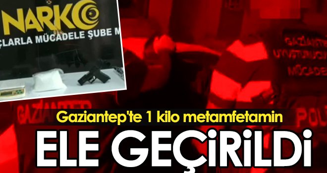 Gaziantep'te 1 kilo metamfetamin ele geçirildi 