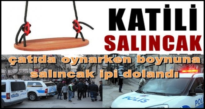 Gaziantep'te 10 yaşındaki çocuğun yürek yakan ölümü