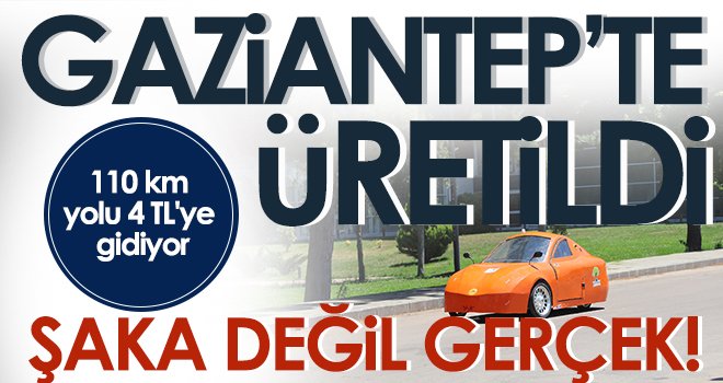 Gaziantep'te 110 km yolu 4 TL'ye giden araba üretildi 