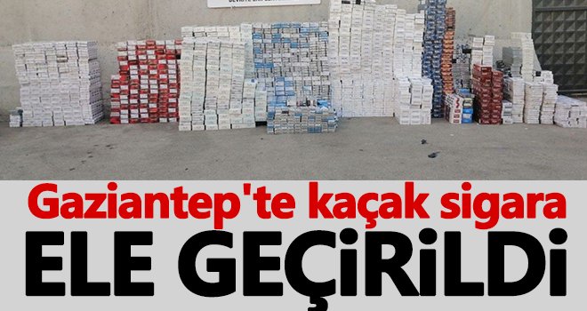 Gaziantep'te 12 bin 960 paket kaçak sigara ele geçirildi