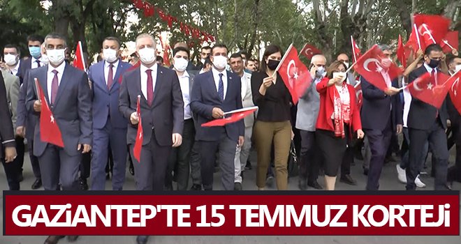 Gaziantep'te 15 Temmuz korteji