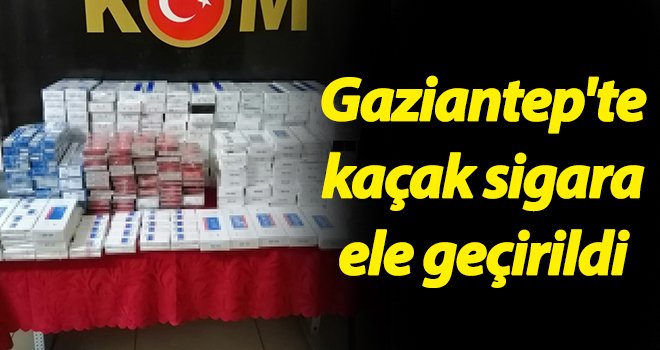 Gaziantep'te 2 bin 580 paket kaçak sigara ele geçirildi