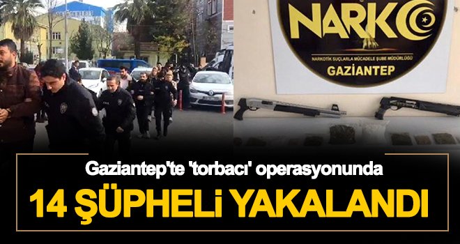 Gaziantep'te 20 adrese eş zamanlı operasyon: 14 gözaltı