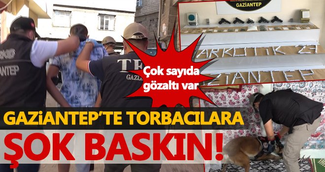 Gaziantep’te 22 adrese eş zamanlı operasyon düzenlendi!