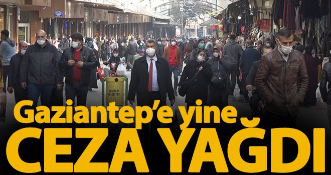 Gaziantep’te 270 kişiye sosyal mesafe ve maske cezası