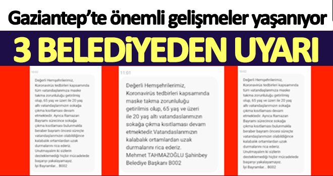 Gaziantep'te 3 belediyeden uyarı!..