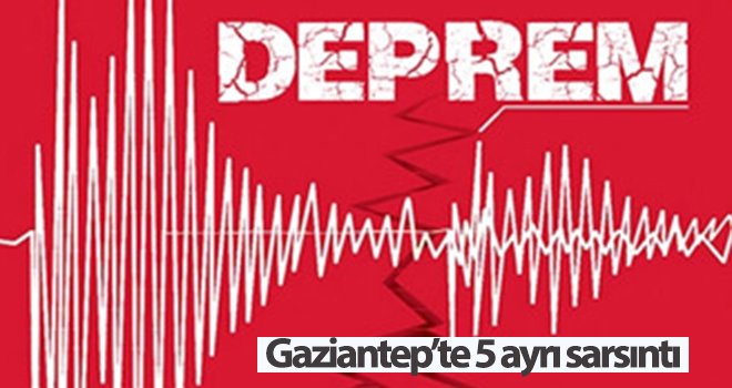 Gaziantep'te 3 günde 5 kez sarsıntı meydana geldi
