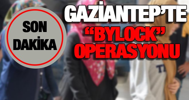 Gaziantep'te 3 kadın FETÖ'den tutuklandı