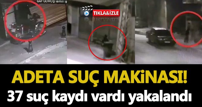 Gaziantep'te 37 suç kaydı bulanan şüpheli yakalandı