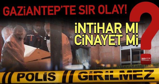 Gaziantep'te şok olay! 52 yaşındaki şahıs ölü bulundu!