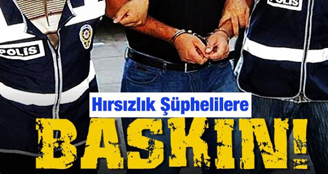 Gaziantep'te, 7 hırsızlık şüphelisi tutuklandı